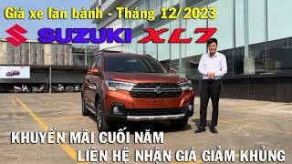 Giá xe Suzuki XL7 T12/2023: Giảm tiền mặt khủng, tặng phụ kiện khi gọi trực tiếp | Xả kho cuối năm