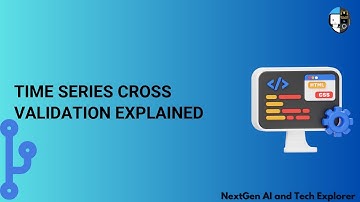 Time Series Cross Validation Explained