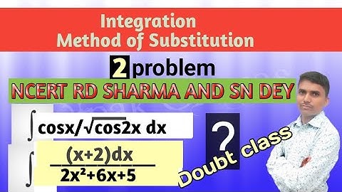 Integration Method of Substitution 2nd part for class 12 & polytechnic sem2 NCERT RD SHARMA & SN DEY