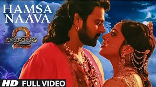 Hamsa Naava Full Video Song | Bahubali 2 Prabhas, Anushka Shetty. Rana. Tamannaah, SS Rajamouli