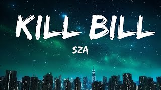 SZA - Kill Bill (Lyrics)  | 30mins with Chilling music