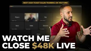 LIVE High Ticket Sales Call: Closing a $48k Deal (Raw Breakdown)