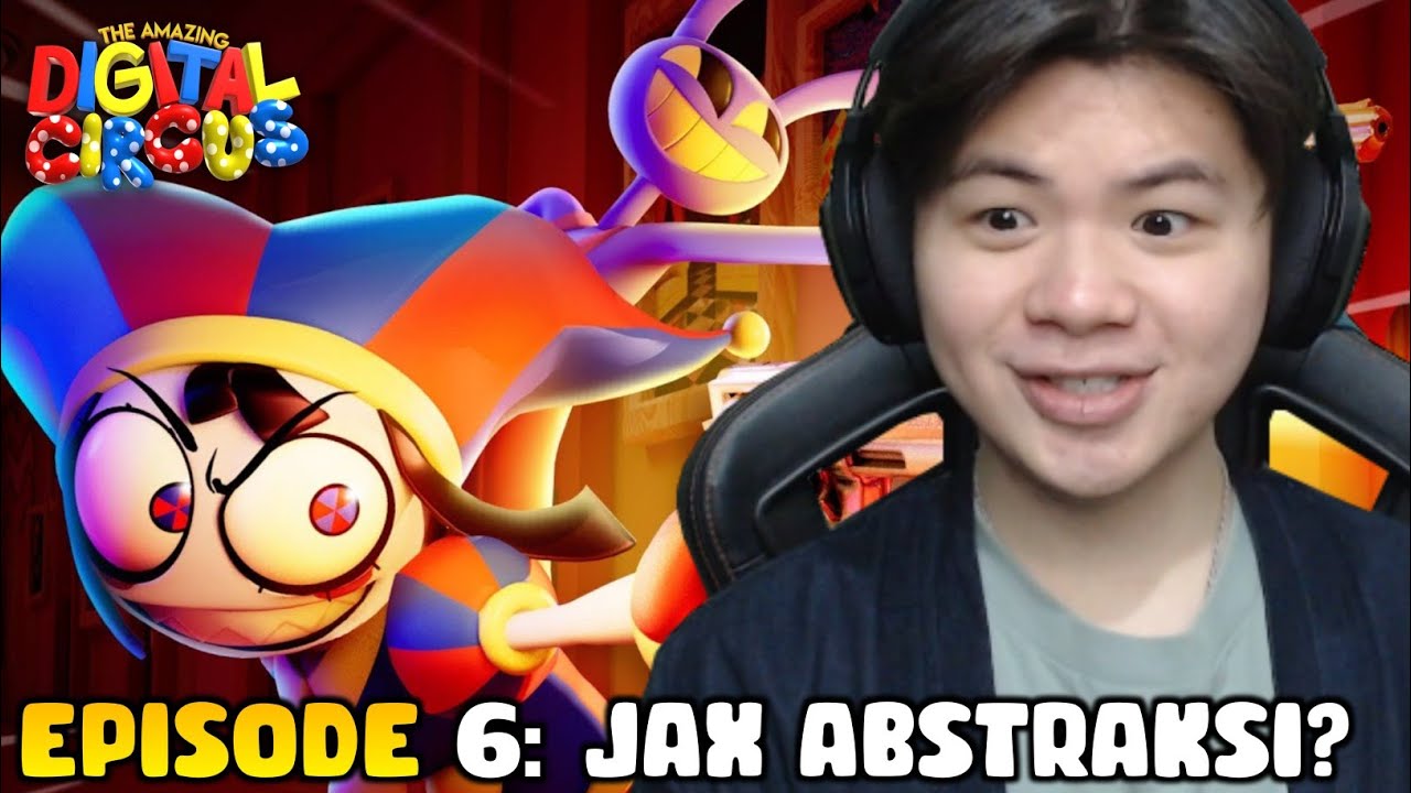 POMNI JADI JAHAT DAN JAX HAMPIR TERABSTRAKSI?! | The Amazing Digital Circus (Episode 6) - Indonesia