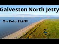 Fishing Galveston North Jetty (On the Solo Skiff!)