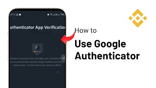 How to Use Google Authenticator on Binance