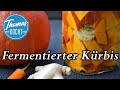 Fermentierter Kürbis / Kürbis einfach haltbar machen / Thomas kocht