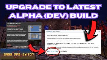 How To Upgrade To Latest Alpha (Dev) Build | Easy FPS Editor Tutorial