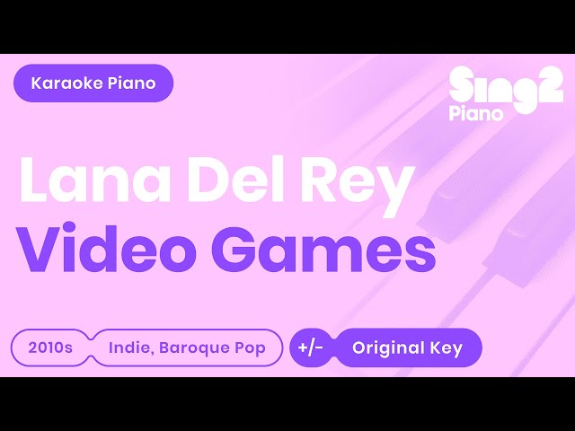 Lana Del Rey - Video Games (Piano Karaoke) class=