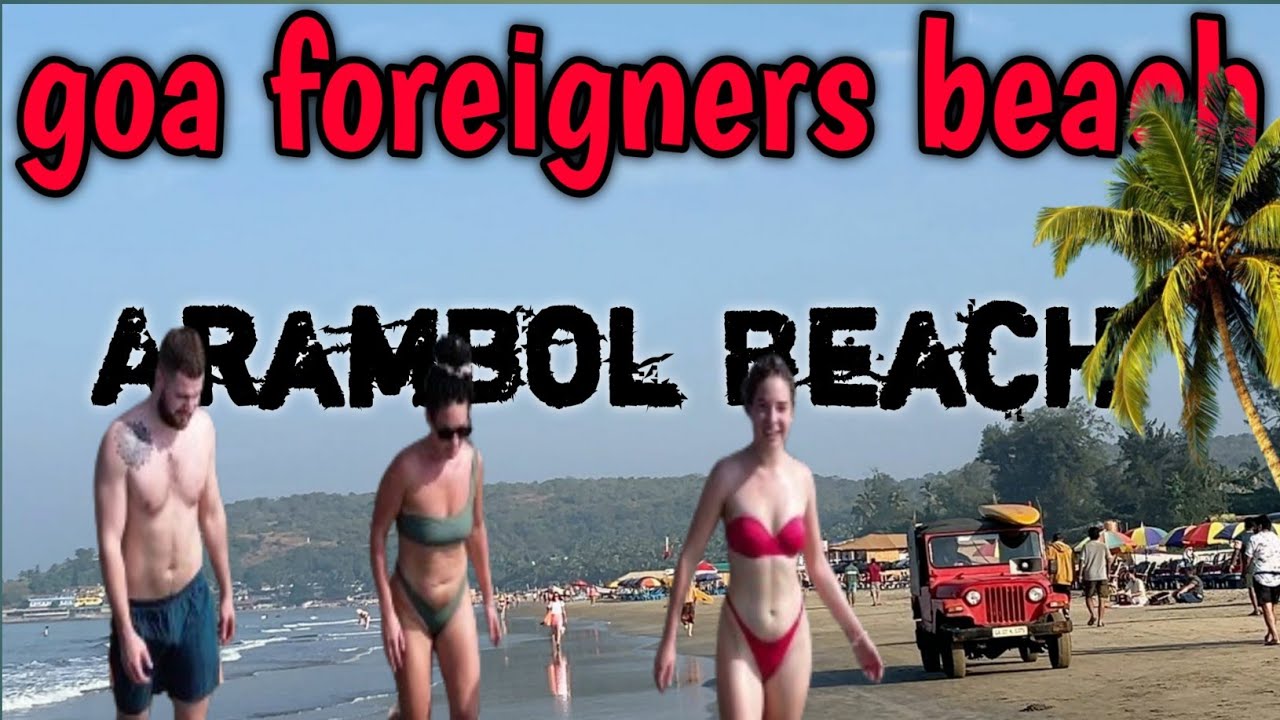 Ep-6 Goa foreigners beach 🏖️ ||arambol beach ||goa beach|| south india# ...