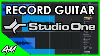 How to Record Guitar in Studio One 5 (or 4): Step by Step Tutorial