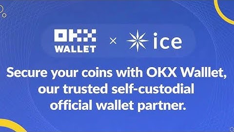 How to Qualify for Ice first distribution - Step by Step on How to add Ice on Okx/Trust Wallet