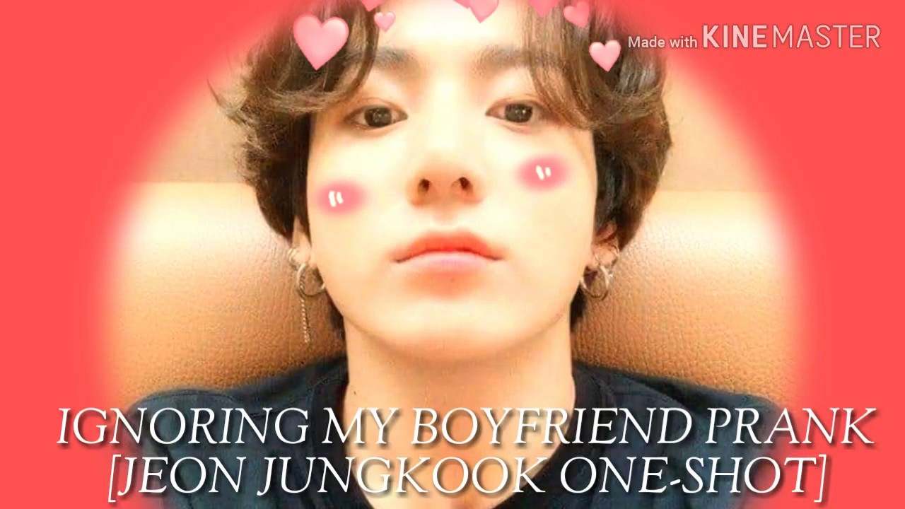 IGNORING MY BOYFRIEND PRANK [JEON JUNGKOOK's ONE-SHOT] | LIKE & SUBSCRIBE!!