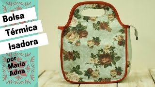 DIY – Bolsa Térmica Patchwork – por Maria Adna