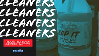 Cleaners Rundown [Part Two] | Superior Products