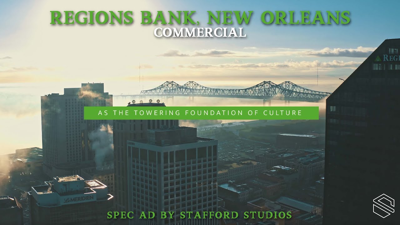 Regions Bank, New Orleans (Spec Ad) YouTube