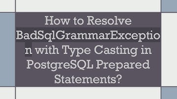 How to Resolve BadSqlGrammarException with Type Casting in PostgreSQL Prepared Statements?