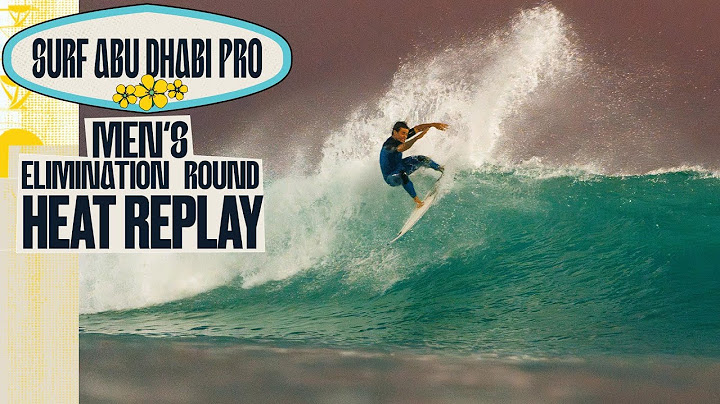Men's Elimination Round Night Session | Surf Abu Dhabi Pro 2025 - Heat Replay