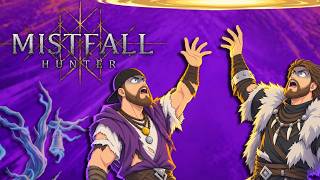 We Accidentally Got Good | Mistfall Hunter