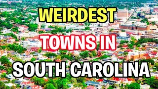 The 10 Weirdest Towns in South Carolina