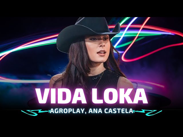 VIDA LOKA - AgroPlay, Ana Castela 🎵 Dejamos de ser solteros Adiós a la vida loca class=