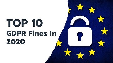 Top 10 GDPR Fines in 2020