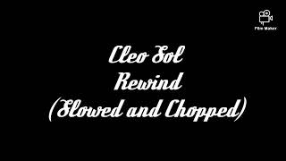 Cleo Sol - Rewind (Slowed and Chopped)