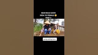 komedi sunda,sean bule desa yg pemalu@legilegi1451