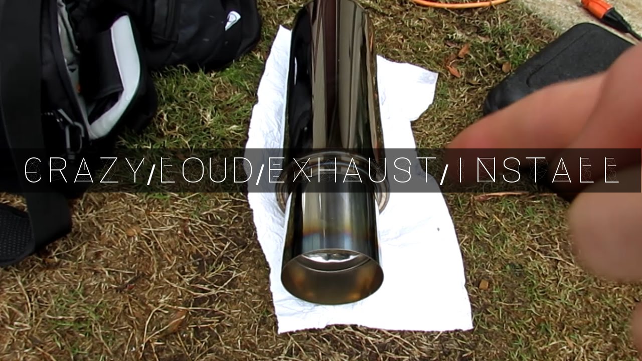 CRAZY LOUD EXHAUST INSTALL YouTube