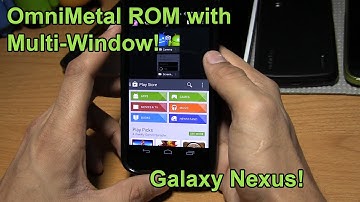 OmniMetal ROM for Galaxy Nexus! Multi-Window [GSM/Verizon/Sprint]