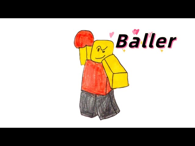 My drawing of Baller - Roblox