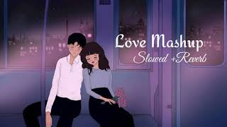 The Love Mashup || Lo-Fi Mind ||