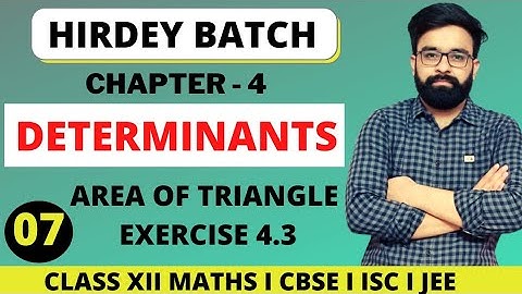 Area of Triangle Using Determinants | Exercise 4.3| Class 12