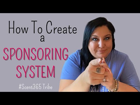Update New How To Create a Sponsoring System as an Independent Scentsy Consultant
