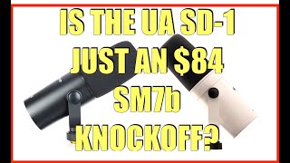 Is the UA SD-1 Just a Rebranded $84 SM7b Knockoff?