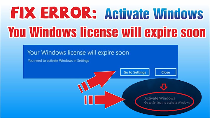 Máy tính báo lỗi your windows license will expire soon năm 2024