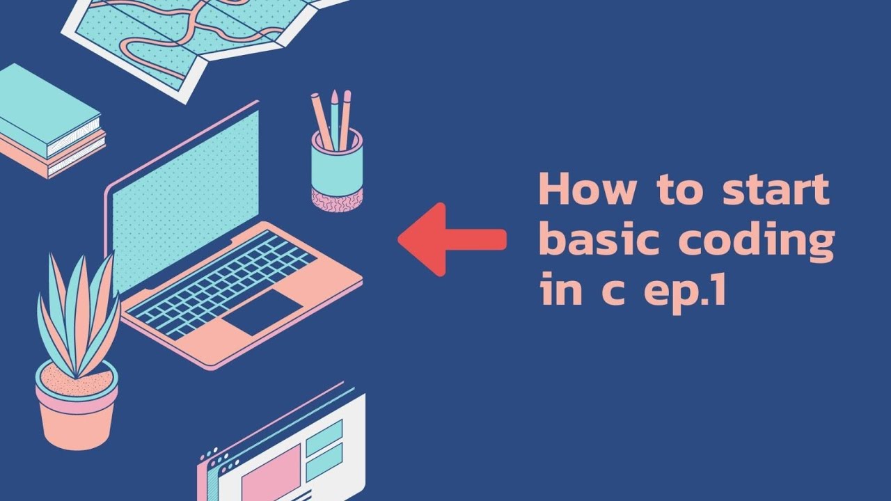 How to start writing basic C ep.1 - YouTube