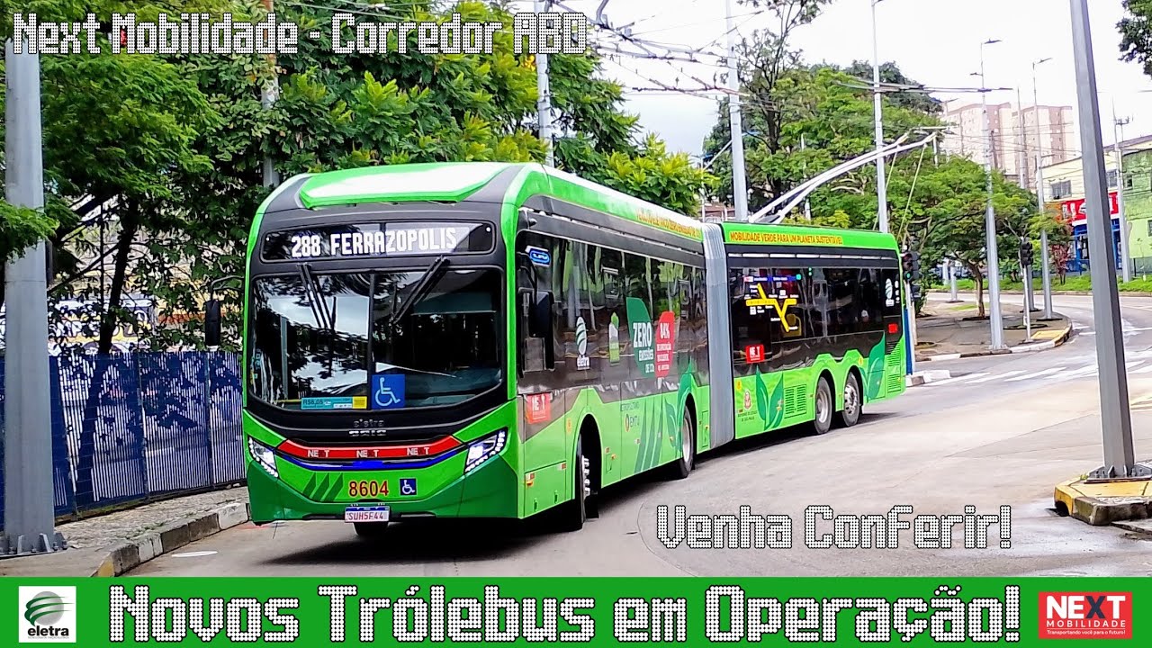 Ônibus Elétrico - Next Mobilidade | Novos Trólebus da Eletra em Operação pelo Corredor ABD!