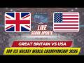 Great Britain Vs USA | 2026 IIHF Ice Hockey World Championship | Live Score Update