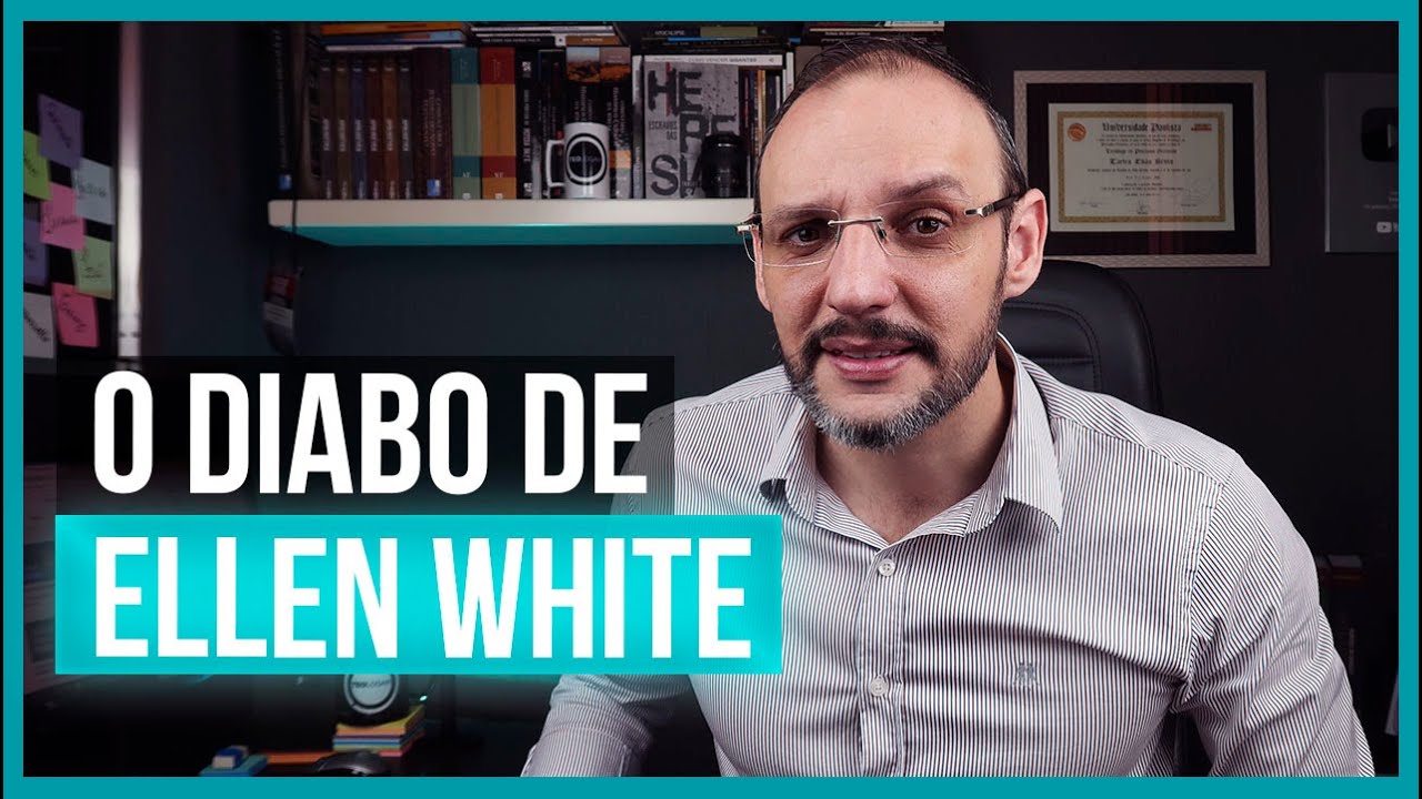O DIABO DE ELLEN WHITE