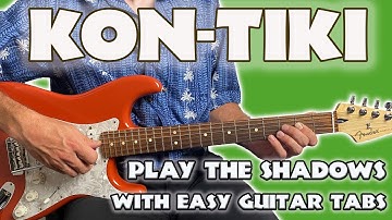 Kon-Tiki - guitar lesson with tabs - The Shadows