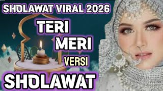 TERI _  MERI VERSI SHOLAWAT VIRAL 2026‼️SHOLAWAT PENARIK REZEKI & PENYEJUK HATI ❤#sholawatmerdu 