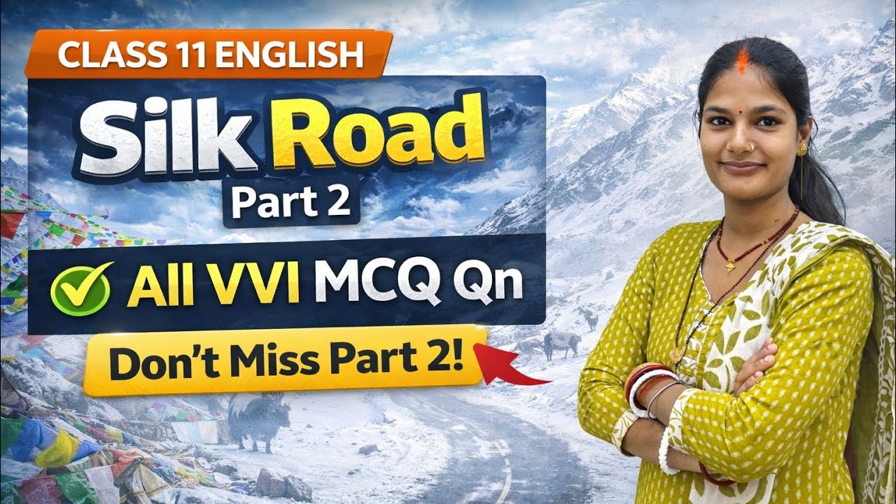Class 11 English | Silk Road Part 2 | All VVI MCQ Qn | Board Exam 2026