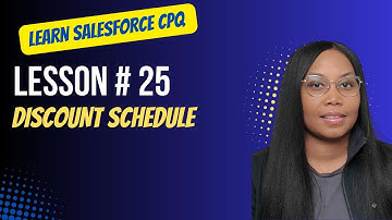 Salesforce CPQ Lesson #25 Discount Schedule