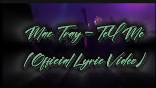 Mac Tray - Tell Me (Official Lyric Video)