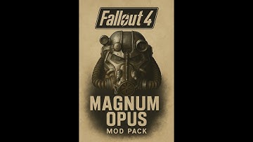 Fallout 4 Magnum Opus MOD list #1