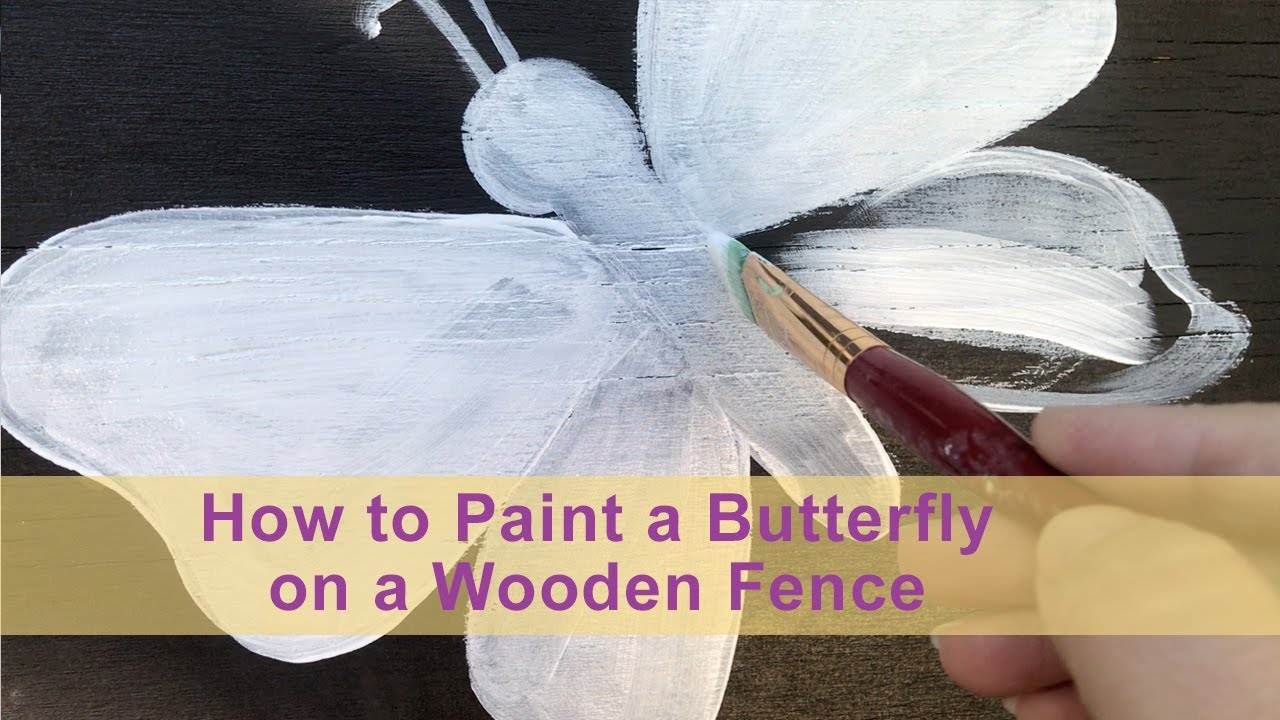 How to Paint a Butterfly on a Wooden Fence or Outside Wall