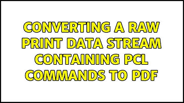 Converting a raw print data stream containing PCL commands to PDF