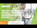 Why Small Businesses Should Take Digital Marketing Seriously in 2023 | Sprout Digital