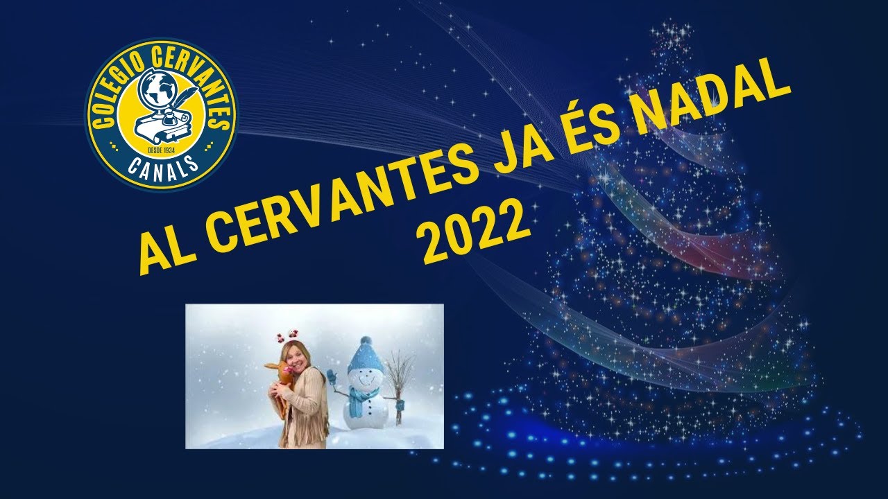 AL CERVANTES JA ÉS NADAL 2022 - COLEGIO CERVANTES CANALS