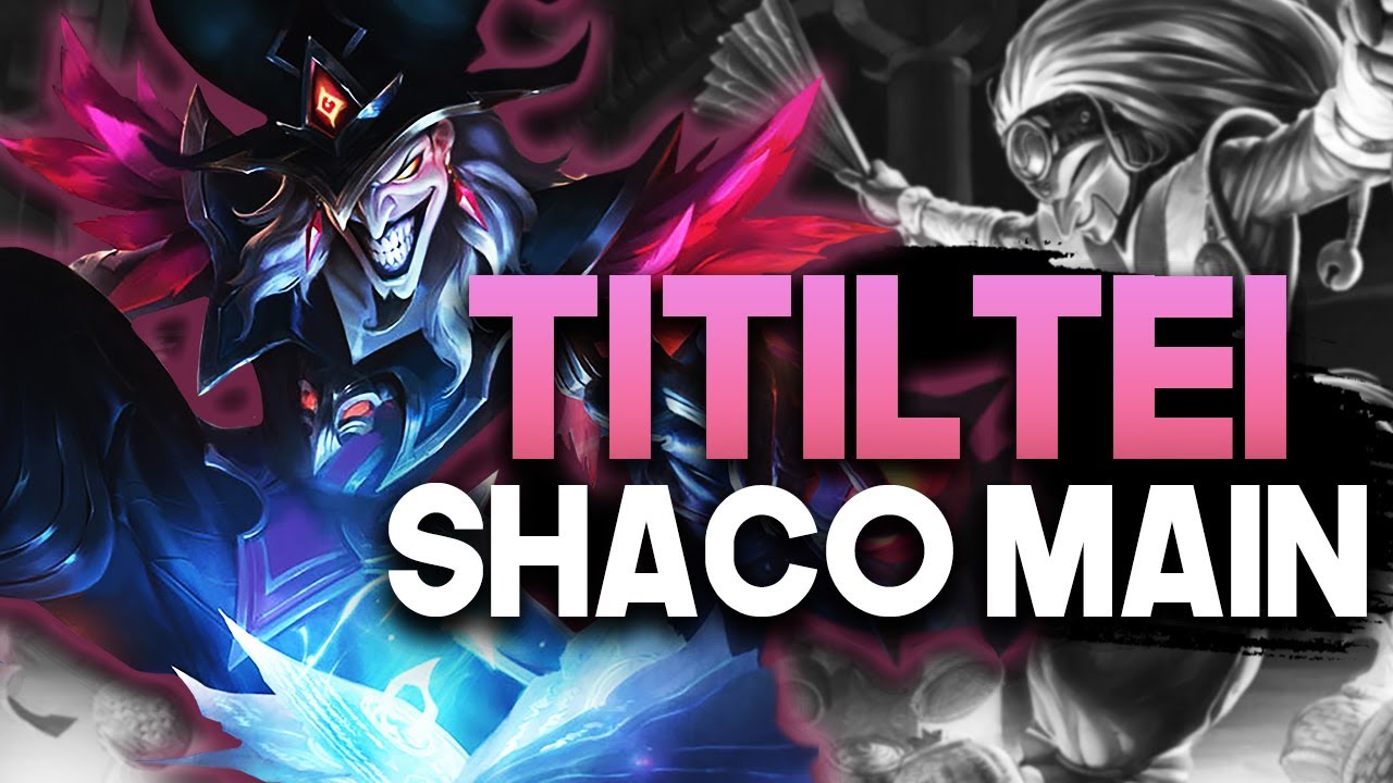 TiTiltei "GRANDMASTER SHACO" Montage | Best Shaco​​​​​ Plays